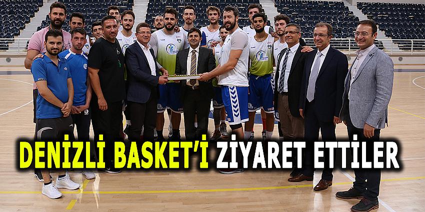 DENİZLİ BASKET’İ ZİYARET ETTİLER