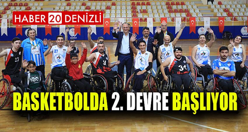 BASKETBOLDA 2. DEVRE BAŞLIYOR