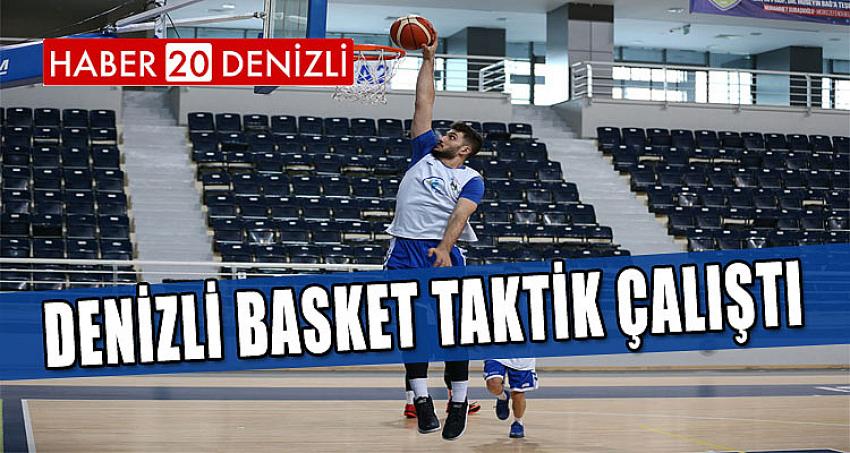 MERKEZEFENDİ BELEDİYESİ DENİZLİ BASKET TAKTİK ÇALIŞTI