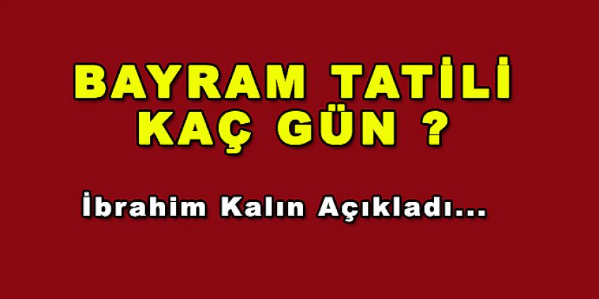 BAYRAM TATİLİ KAÇ GÜN ?