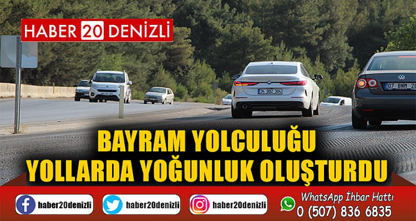 Bayram yolculuğu yollarda yoğunluk oluşturdu