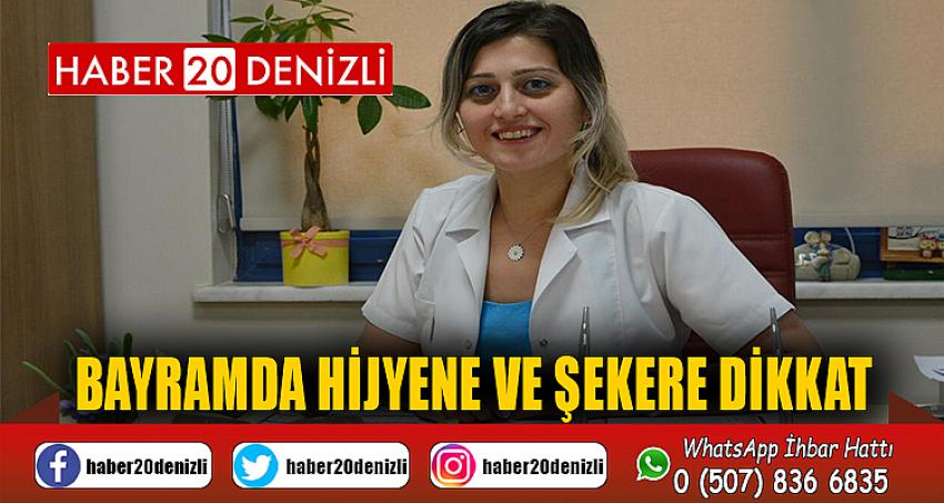 Bayramda Hijyene ve Şekere Dikkat 