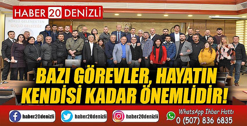 BAZI GÖREVLER, HAYATIN KENDİSİ KADAR ÖNEMLİDİR!