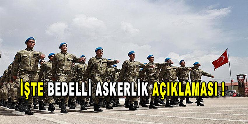 İŞTE BEDELLİ ASKERLİK AÇIKLAMASI