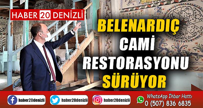 BELENARDIÇ CAMİ RESTORASYONU SÜRÜYOR