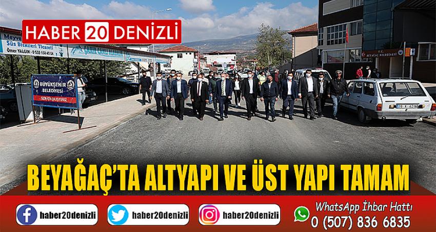 Beyağaç’ta altyapı ve üst yapı tamam