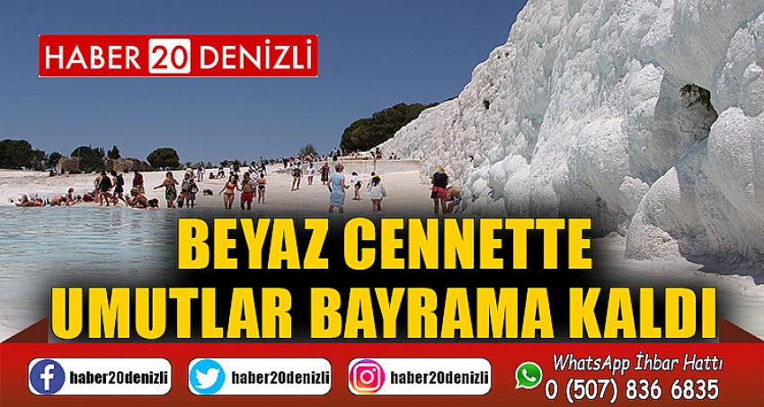 Beyaz cennette umutlar bayrama kaldı