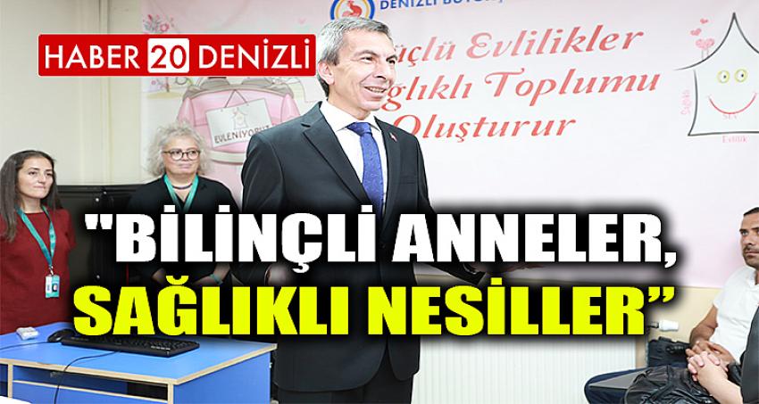 "Bilinçli anneler, sağlıklı nesiller” 