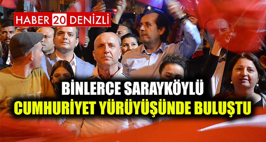 Binlerce Sarayköylü Cumhuriyet yürüyüşünde buluştu