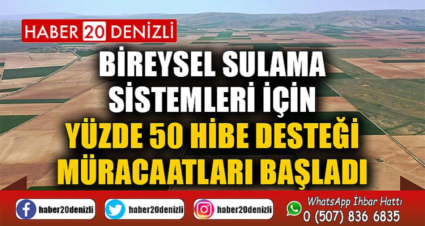 Bireysel Sulama Sistemleri için yüzde 50 hibe desteği müracaatları başladı