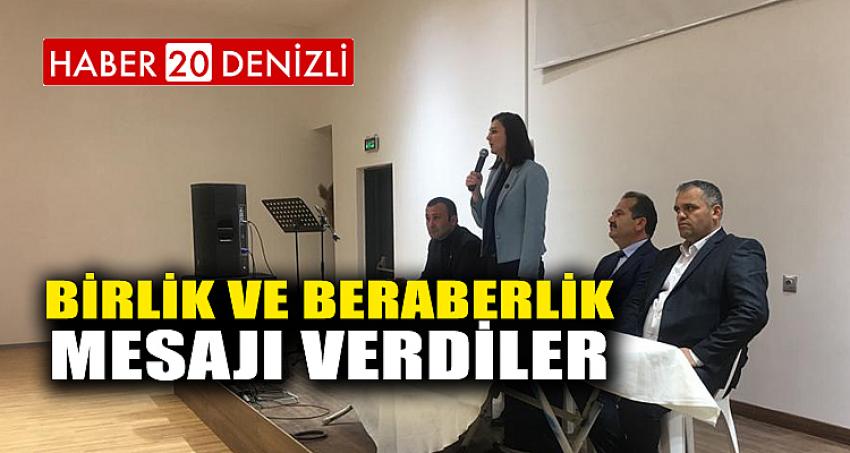 BİRLİK VE BERABERLİK MESAJI VERDİLER