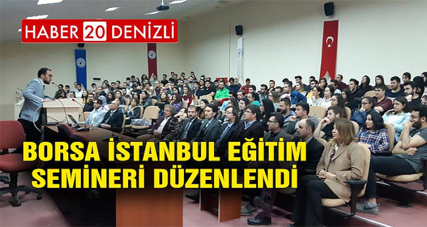 Borsa İstanbul Eğitim Semineri Düzenlendi.