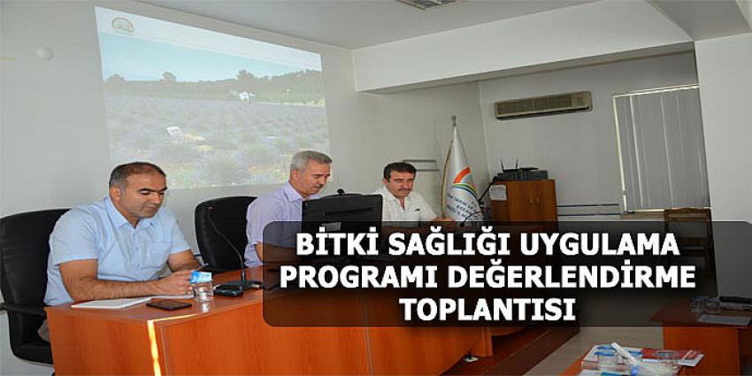 BİTKİ SAĞLIĞI UYGULAMA PROGRAMI DEĞERLENDİRME TOPLANTISI