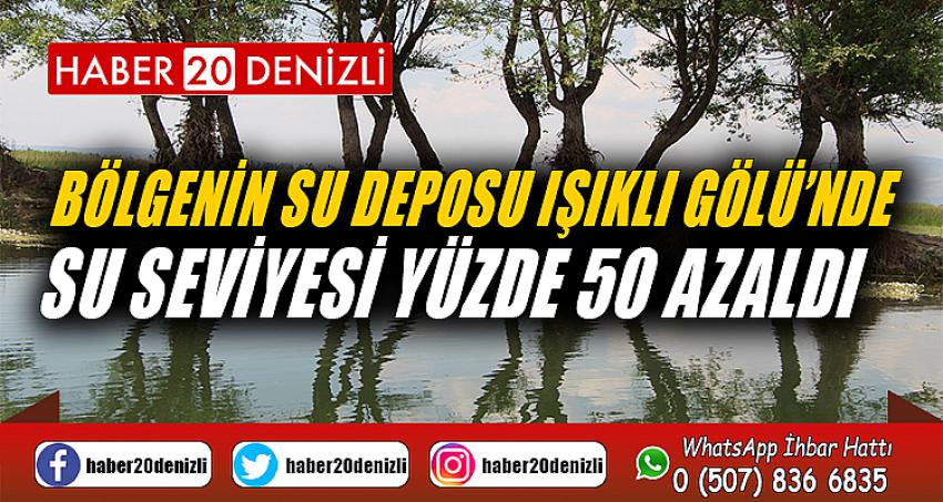 Bölgenin su deposu Işıklı Gölü’nde su seviyesi yüzde 50 azaldı