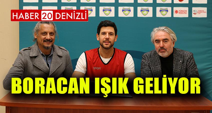 BORACAN IŞIK GELİYOR