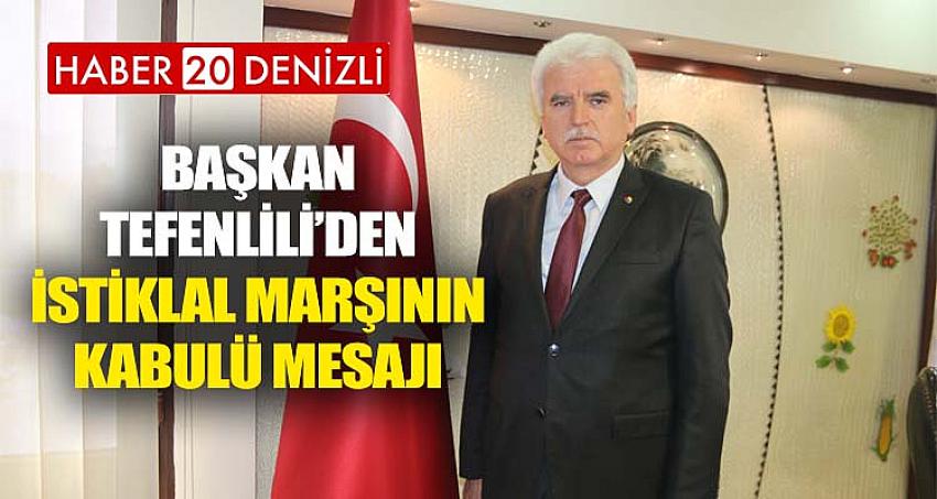 Başkan Tefenlili’den İstiklal Marşının Kabulü Mesajı