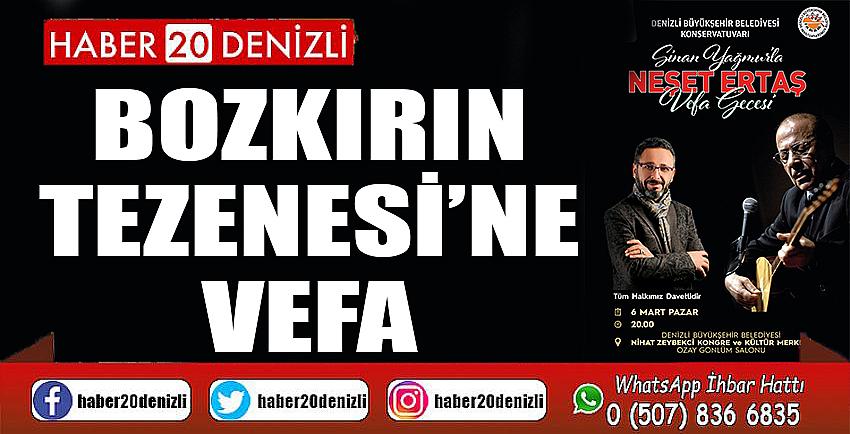 Bozkırın Tezenesi’ne vefa