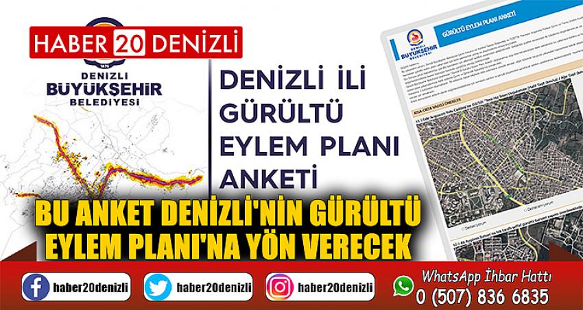 Bu anket Denizli'nin Gürültü Eylem Planı'na yön verecek