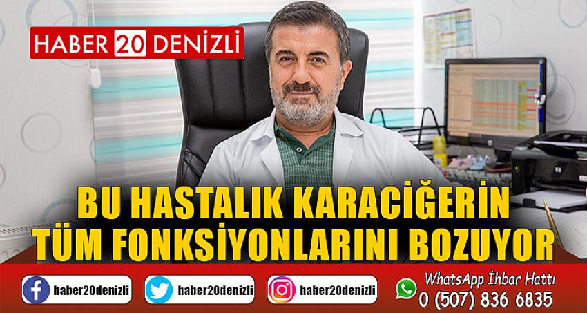 Bu hastalık karaciğerin tüm fonksiyonlarını bozuyor