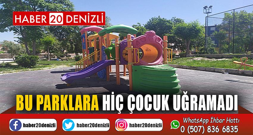 Bu parklara hiç çocuk uğramadı