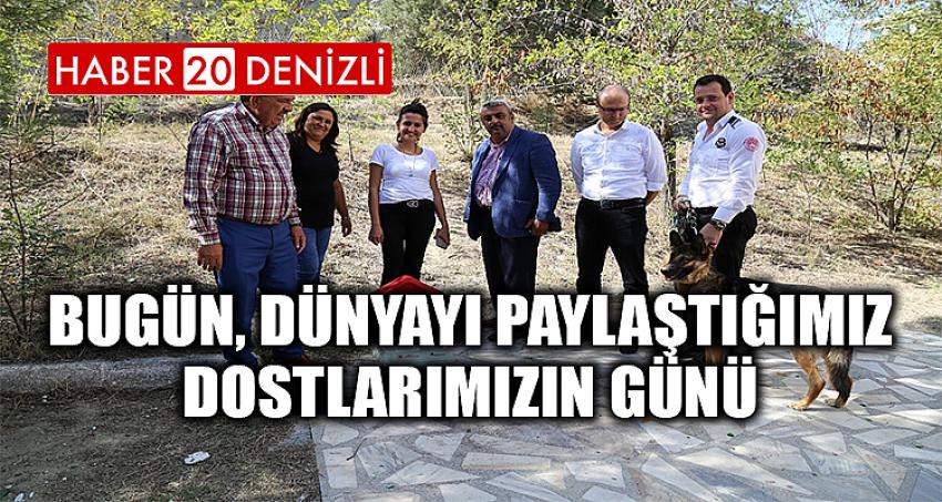 Bugün, dünyayı paylaştığımız dostlarımızın günü