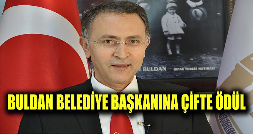 BULDAN BELEDİYE BAŞKANINA ÇİFTE ÖDÜL