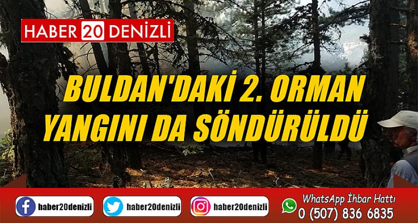 Buldan'daki 2. orman yangını da söndürüldü