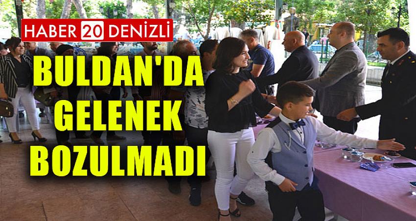 Buldan'da gelenek bozulmadı