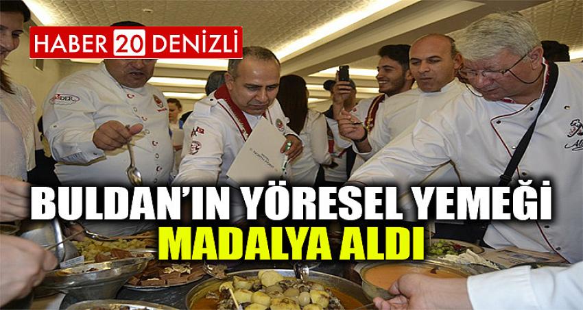 Buldan’ın yöresel yemeği madalya aldı