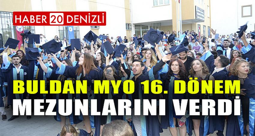 Buldan MYO 16. Dönem Mezunlarını Verdi