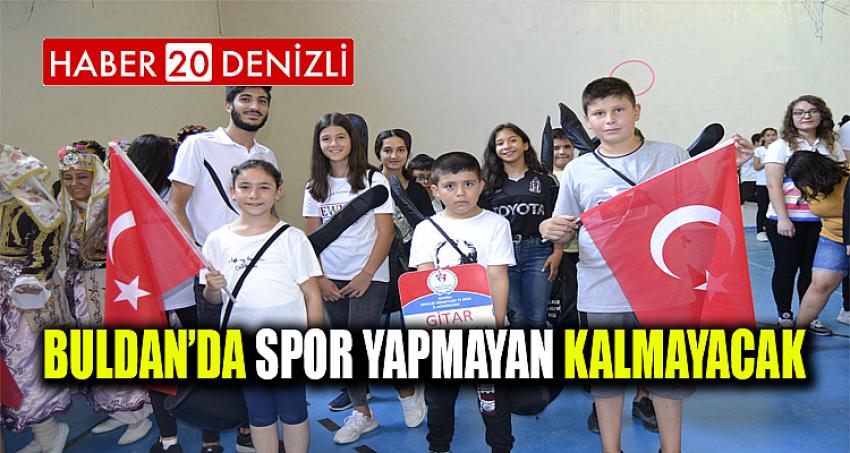 Buldan’da spor yapmayan kalmayacak