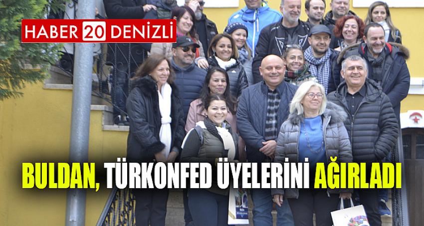 Buldan, TÜRKONFED üyelerini ağırladı