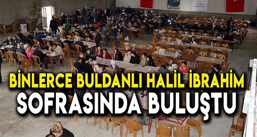 Binlerce Buldanlı Halil İbrahim Sofrasında Buluştu