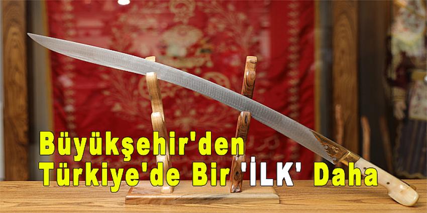 Büyükşehir'den Türkiye'de Bir 'İLK' Daha 