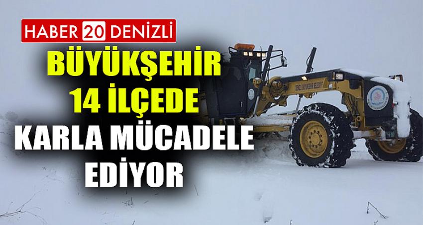 Büyükşehir 14 ilçede karla mücadele ediyor