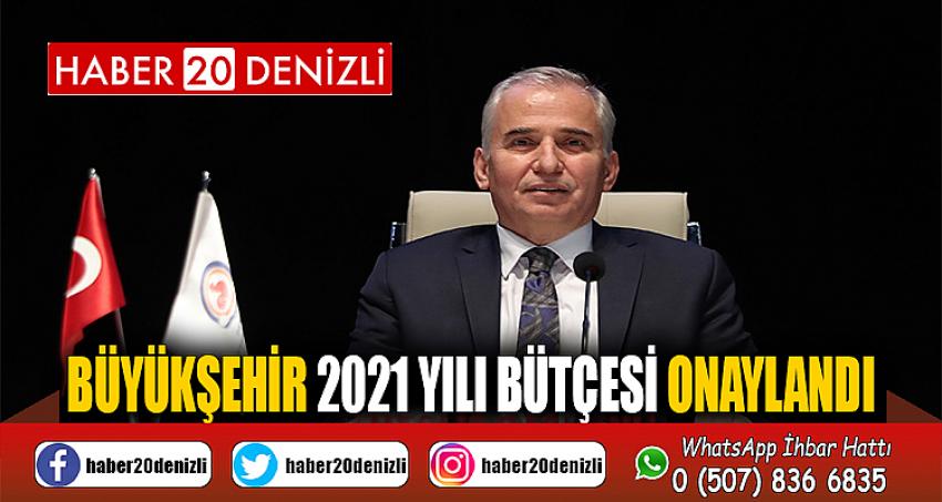 Büyükşehir 2021 yılı bütçesi onaylandı