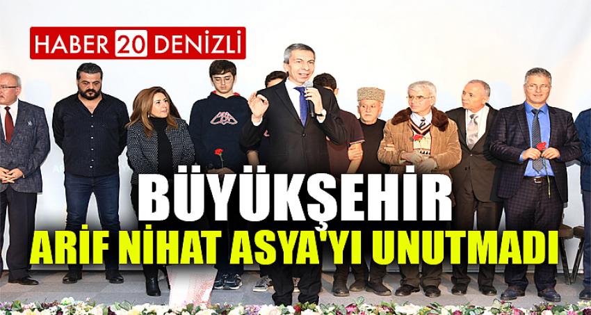 Büyükşehir, Arif Nihat Asya'yı unutmadı