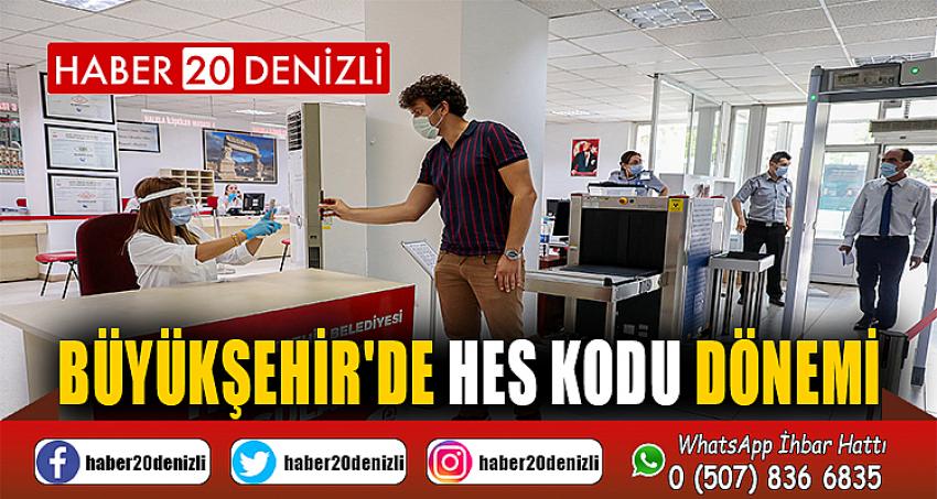 Büyükşehir'de HES kodu dönemi