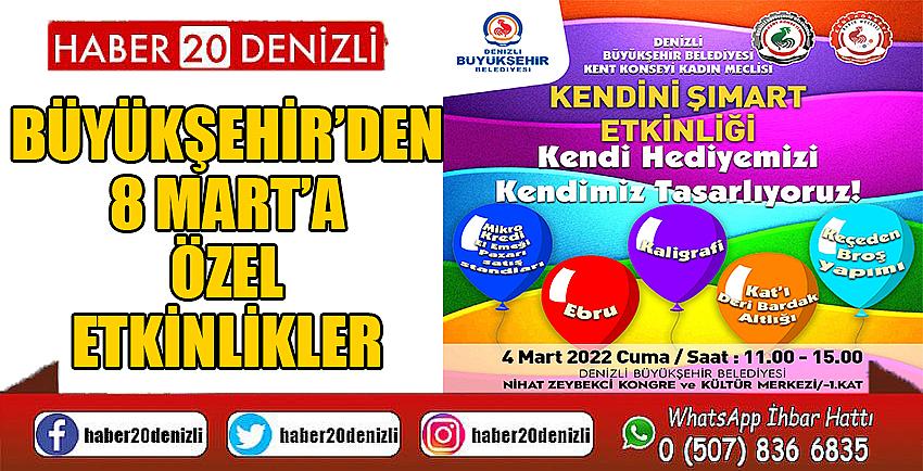 Büyükşehir’den 8 Mart’a özel etkinlikler