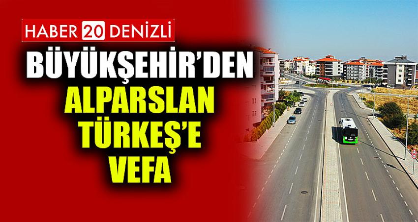 Büyükşehir’den Alparslan Türkeş’e vefa