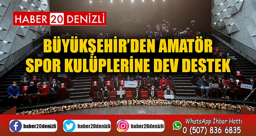 Büyükşehir’den amatör spor kulüplerine dev destek