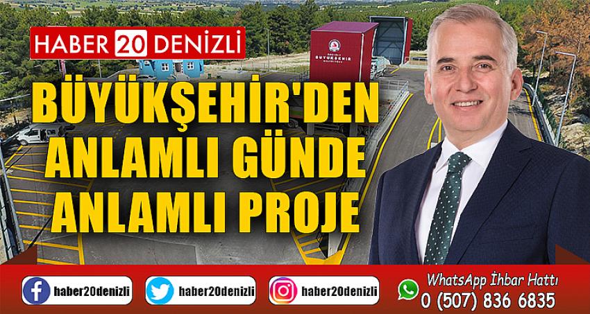 Büyükşehir'den anlamlı günde anlamlı proje