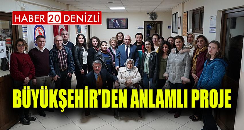 Büyükşehir'den anlamlı proje