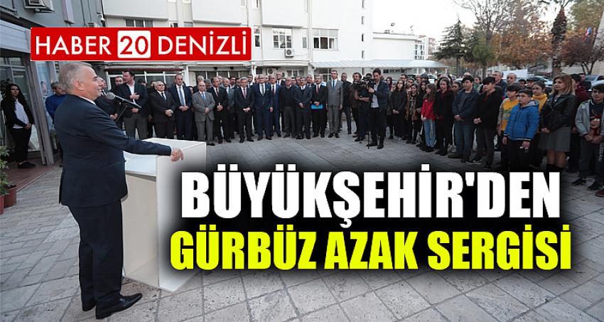 Büyükşehir'den Gürbüz Azak sergisi