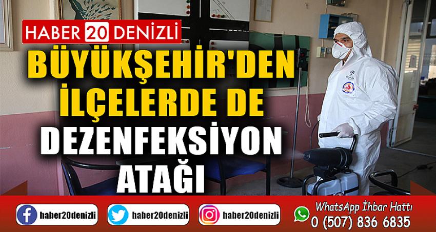 Büyükşehir'den ilçelerde de dezenfeksiyon atağı