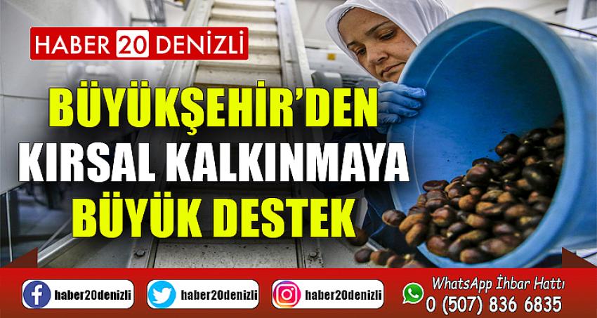 BÜYÜKŞEHİR’DEN KIRSAL KALKINMAYA BÜYÜK DESTEK