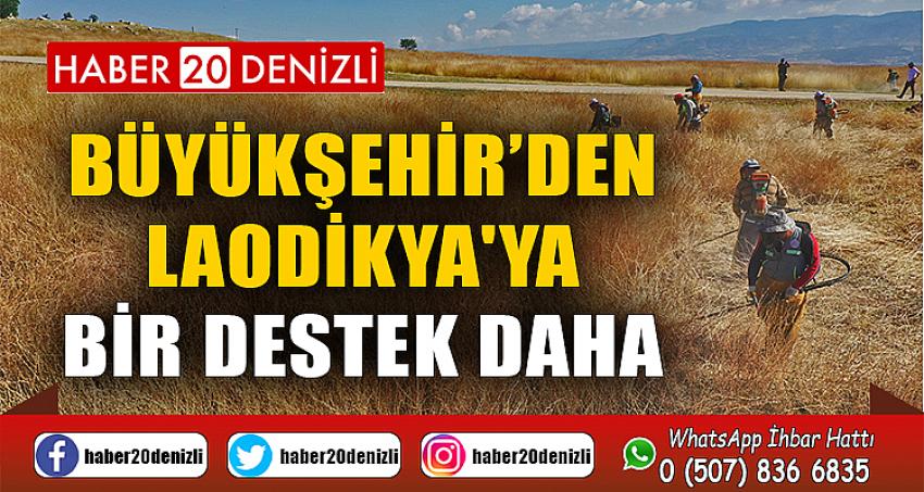 Büyükşehir’den Laodikya'ya bir destek daha