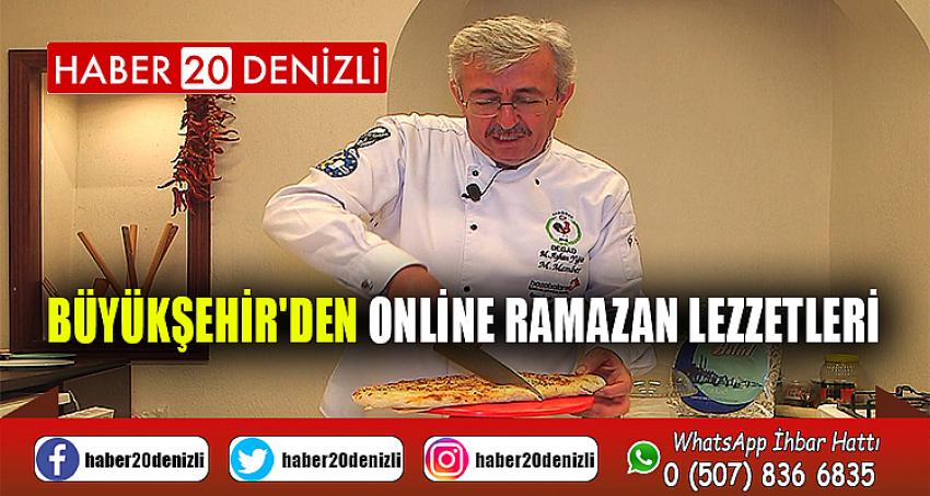 Büyükşehir'den online ramazan lezzetleri