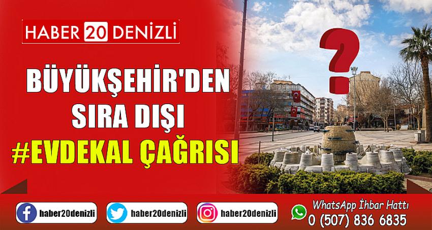 Büyükşehir'den sıra dışı #Evdekal çağrısı 