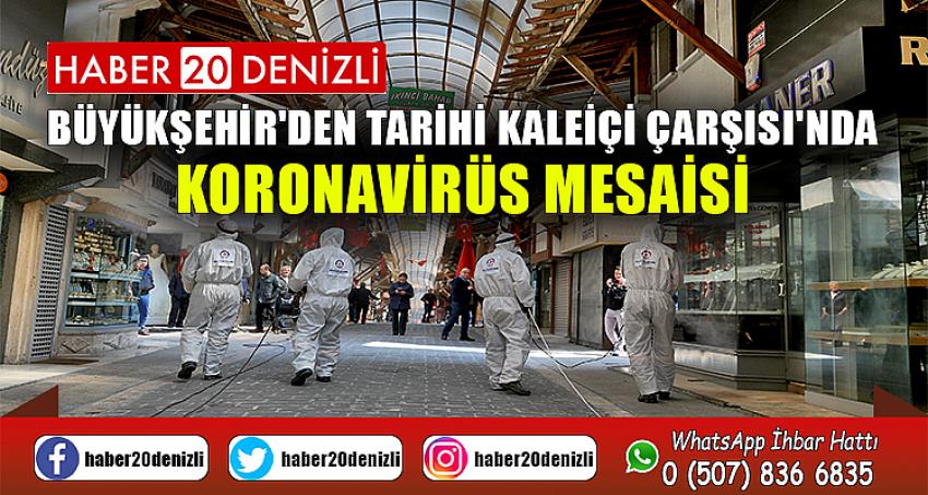 Büyükşehir'den tarihi Kaleiçi Çarşısı'nda koronavirüs mesaisi